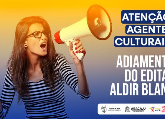 Funcaju prorroga prazos de editas da Aldir Blanc, em Aracaju – FaxAju