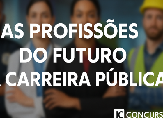 As profissões do futuro na carreira pública — veja as mais promissoras