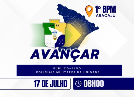 Polícia Militar realizará 15ª edição do Programa Avançar no 1ª Batalhão de Polícia Militar em Aracaju – P.M.S.E.