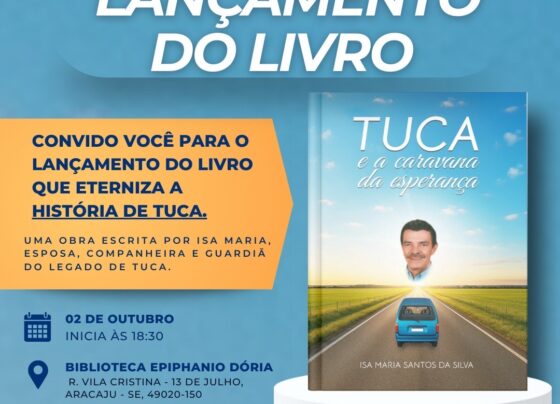 Lançamento do livro “Tuca e a Caravana da Esperança” será no próximo dia 02 de outubro – FaxAju
