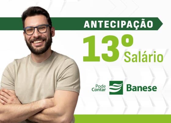 Servidores públicos estaduais já podem antecipar o 13° salário no Banese