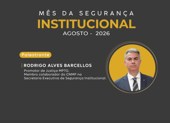 Mês da Segurança Institucional – Abertura abordará a segurança na gestão de gabinetes