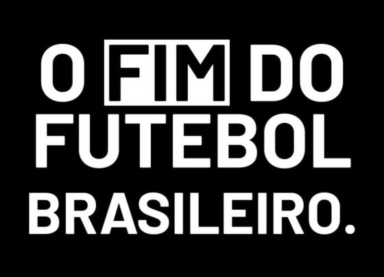 O FIM DO FUTEBOL BRASILEIRO
