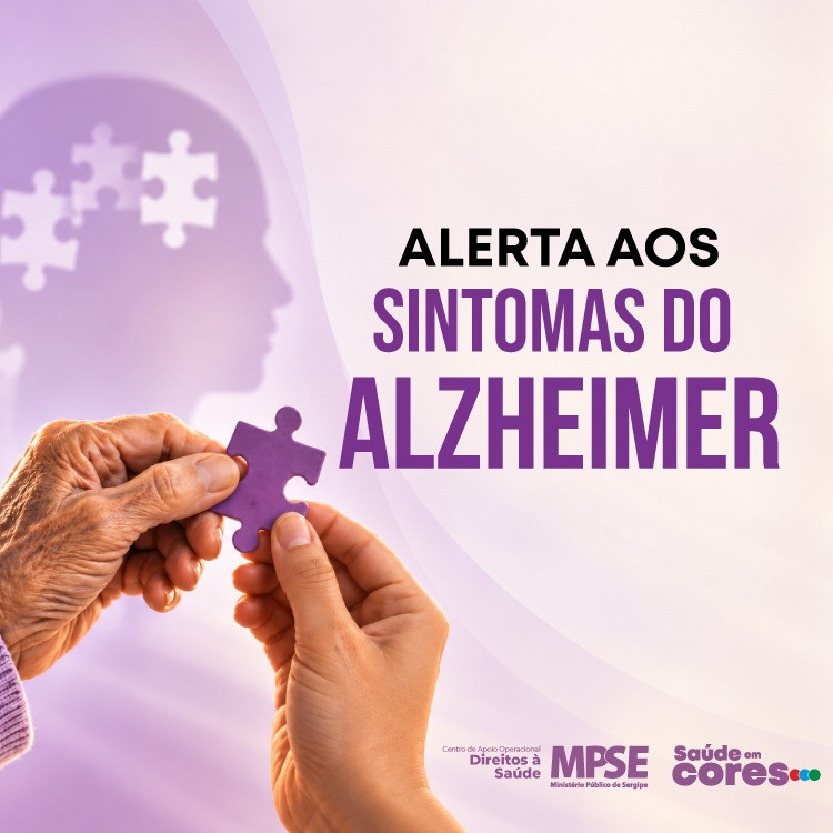 Projeto Saúde em Cores – MPSE alerta sobre os sintomas do Alzheimer